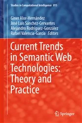 Book cover of Current Trends in Semantic Web Technologies: Theory and Practice by Giner Alor-Hernández
