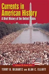 Book cover of Currents in American History: A Brief History of the United States, Volume II: From 1861 (3rd ed.) by Alan C. Elliott