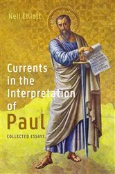 Book cover of Currents in the Interpretation of Paul by Neil Elliott