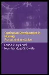 Book cover of Curriculum Development in Nursing by Leana Uys