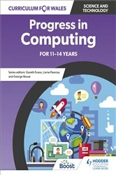 Book cover of Curriculum for Wales: Progress in Computing for 11-14 years by George Rouse