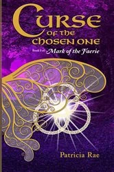 Book cover of Curse of the Chosen One by Patricia Rae
