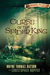 Book cover of Curse of the Spider King by Wayne Thomas Batson