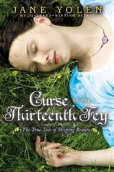 Book cover of Curse of the Thirteenth Fey by Jane Yolen