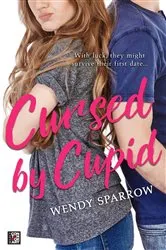 Book cover of Cursed by Cupid by Wendy Sparrow