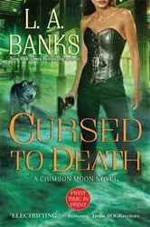 Book cover of Cursed to Death by L. A. Banks