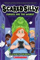 Book cover of Curses are the Worst (Scared Silly #1) by Elizabeth Eulberg