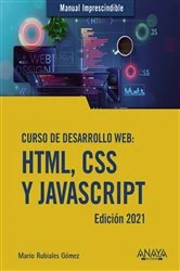 Book cover of Curso de desarrollo Web. HTML, CSS y JavaScript. Edición 2021 by Mario Rubiales Gómez