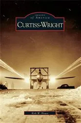Book cover of Curtiss-Wright by Kirk W. House