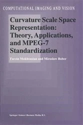 Book cover of Curvature Scale Space Representation: Theory, Applications, and MPEG-7 Standardization by F. Mokhtarian