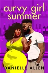 Book cover of Curvy Girl Summer by Danielle Allen