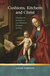 Book cover of Cushions, Kitchens and Christ by Louise Campion