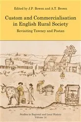 Book cover of Custom and Commercialisation in English Rural Society by J. P. Bowen