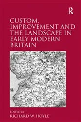 Book cover of Custom, Improvement and the Landscape in Early Modern Britain by Richard W. Hoyle
