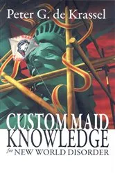 Book cover of Custom Maid Knowledge for New World Disorder by Unknown