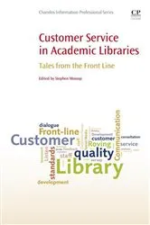 Book cover of Customer Service in Academic Libraries by Stephen Mossop