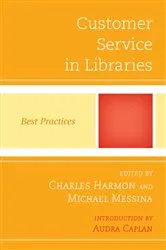 Book cover of Customer Service in Libraries by Charles Harmon