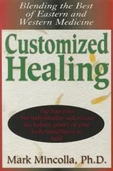 Book cover of Customized Healing by Mincolla, Ph.D., Mark