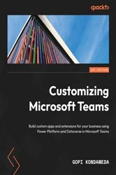 Book cover of Customizing Microsoft Teams by Gopi Kondameda