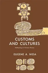 Book cover of Customs and Cultures (Revised Edition) by Eugene A. Nida