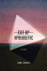 Book cover of Cut-up Apologetic by Jamie Sharpe