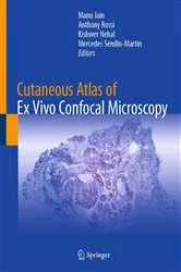 Book cover of Cutaneous Atlas of Ex Vivo Confocal Microscopy by Manu Jain