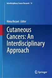 Book cover of Cutaneous Cancers: An Interdisciplinary Approach by Nima Rezaei
