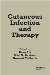 Book cover of Cutaneous Infection and Therapy by Raza Aly