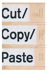 Book cover of Cut/Copy/Paste by Whitney Trettien