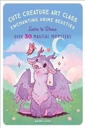 Book cover of Cute Creature Art Class by Naomi Lord