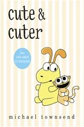 Book cover of Cute & Cuter by Michael Townsend
