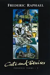 Book cover of Cuts and Bruises by Frederic Raphael