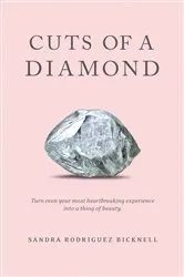 Book cover of Cuts of a Diamond by Sandra Rodriguez Bicknell