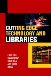 Book cover of Cutting Edge Technology and Libraries by Bhanu Pratap