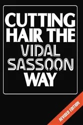 Book cover of Cutting Hair the Vidal Sassoon Way (2nd ed.) by Vidal Sassoon