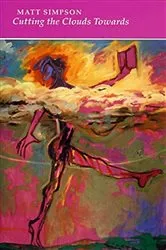 Book cover of Cutting the Clouds Towards by Matt Simpson