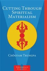 Book cover of Cutting Through Spiritual Materialism by Chögyam Trungpa
