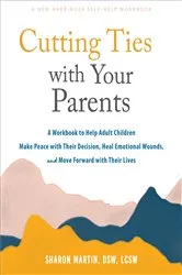 Book cover of Cutting Ties with Your Parents by Sharon Martin