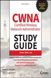 Book cover of CWNA Certified Wireless Network Administrator Study Guide (6th ed.) by David D. Coleman