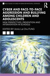 Book cover of Cyber and Face-to-Face Aggression and Bullying among Children and Adolescents by Annis Lai Chu Fung