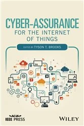 Book cover of Cyber-Assurance for the Internet of Things by Tyson T. Brooks