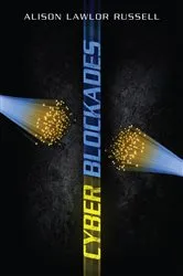 Book cover of Cyber Blockades by Alison Lawlor Russell