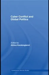 Book cover of Cyber-Conflict and Global Politics by Athina Karatzogianni