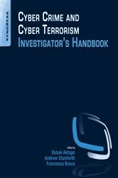 Book cover of Cyber Crime and Cyber Terrorism Investigator's Handbook by Babak Akhgar