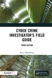 Book cover of Cyber Crime Investigator's Field Guide (3rd ed.) by Bruce Middleton