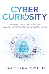Book cover of Cyber Curiosity by Lakeidra Smith
