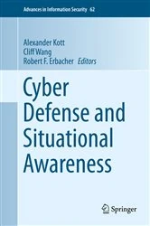 Book cover of Cyber Defense and Situational Awareness by Alexander Kott
