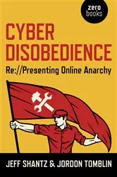 Book cover of Cyber Disobedience by Jeff Shantz
