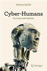 Book cover of Cyber-Humans by Woodrow Barfield