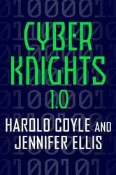 Book cover of Cyber Knights 1.0 by Harold Coyle